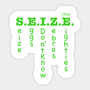 S.E.I.Z.E. Sticker